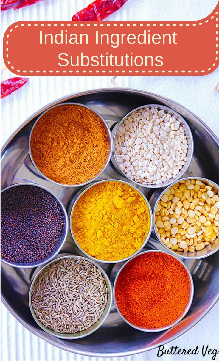 Don’t Have An Indian Ingredient? Indian Ingredient Substitutions