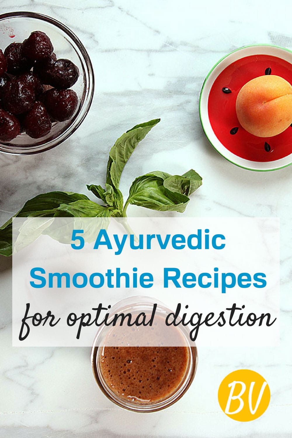 5 Ayurvedic Smoothie Recipes For Optimal Digestion