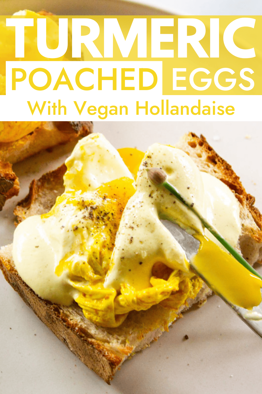 Turmeric Poached Eggs & Vegan Hollandaise