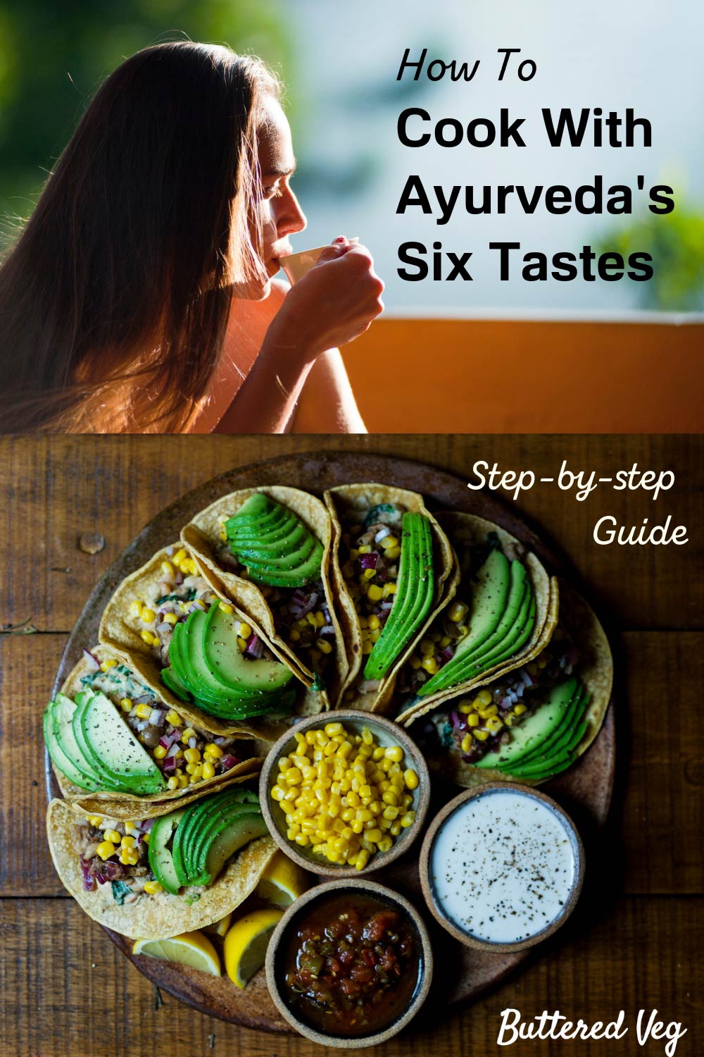 Ayurvedic Cooking with the Six Tastes (Step-by-step Guide)