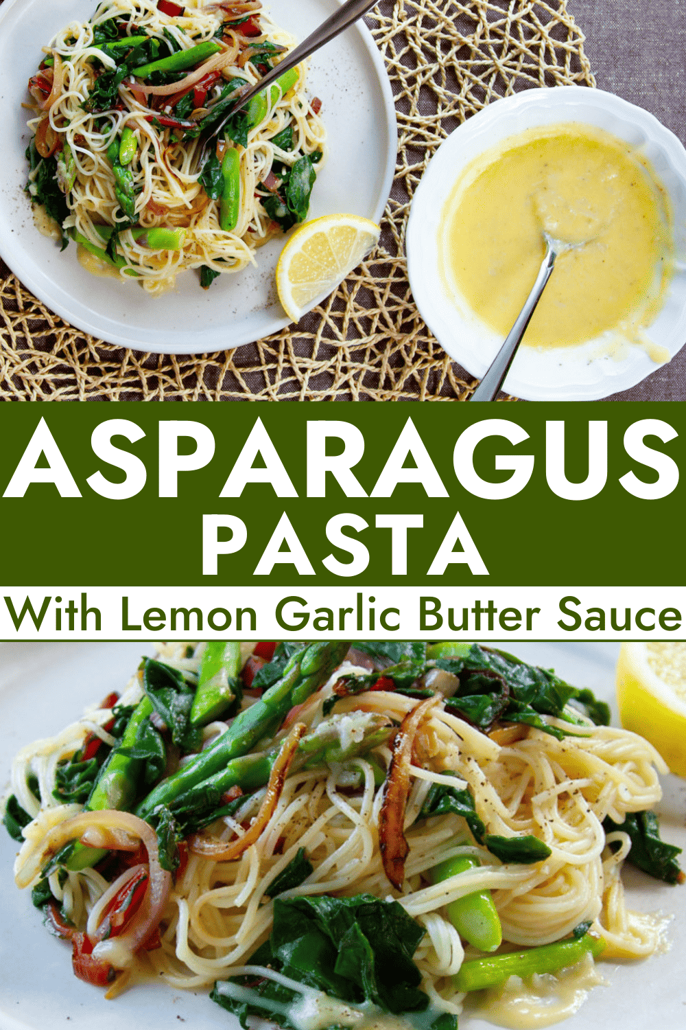 Asparagus Pasta With Lemon Garlic Butter Sauce