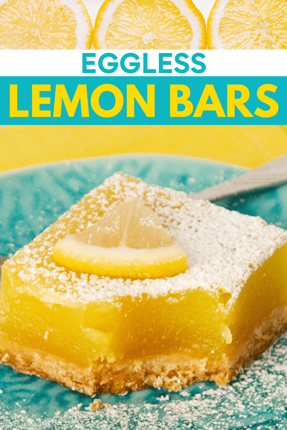 Perfect Eggless Lemon Bars