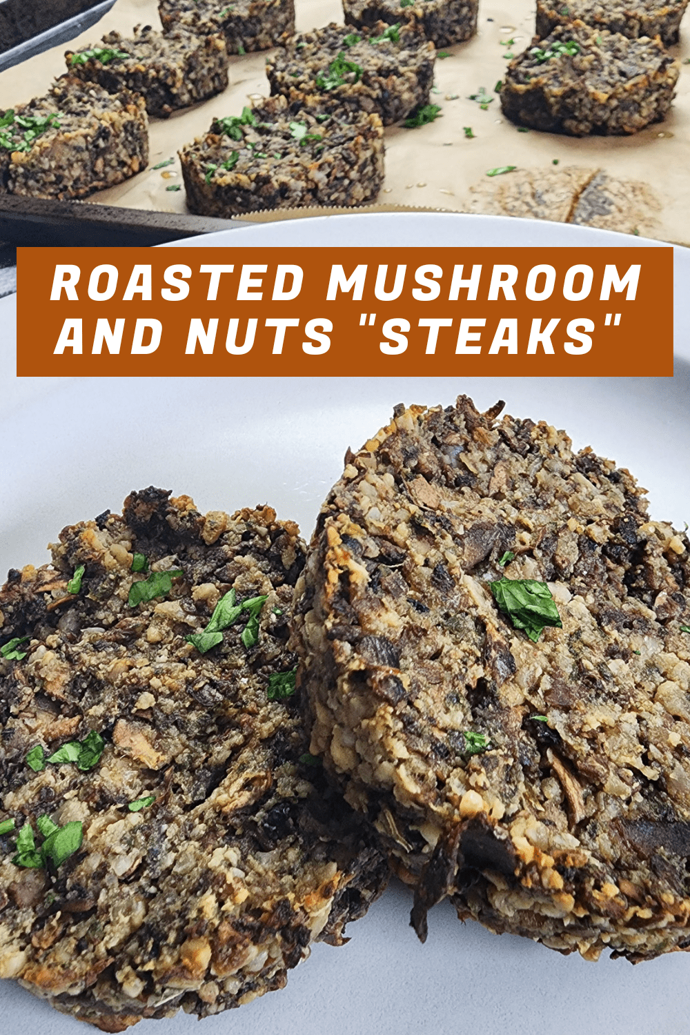 Roasted Mushroom and Nut ‘Steaks’