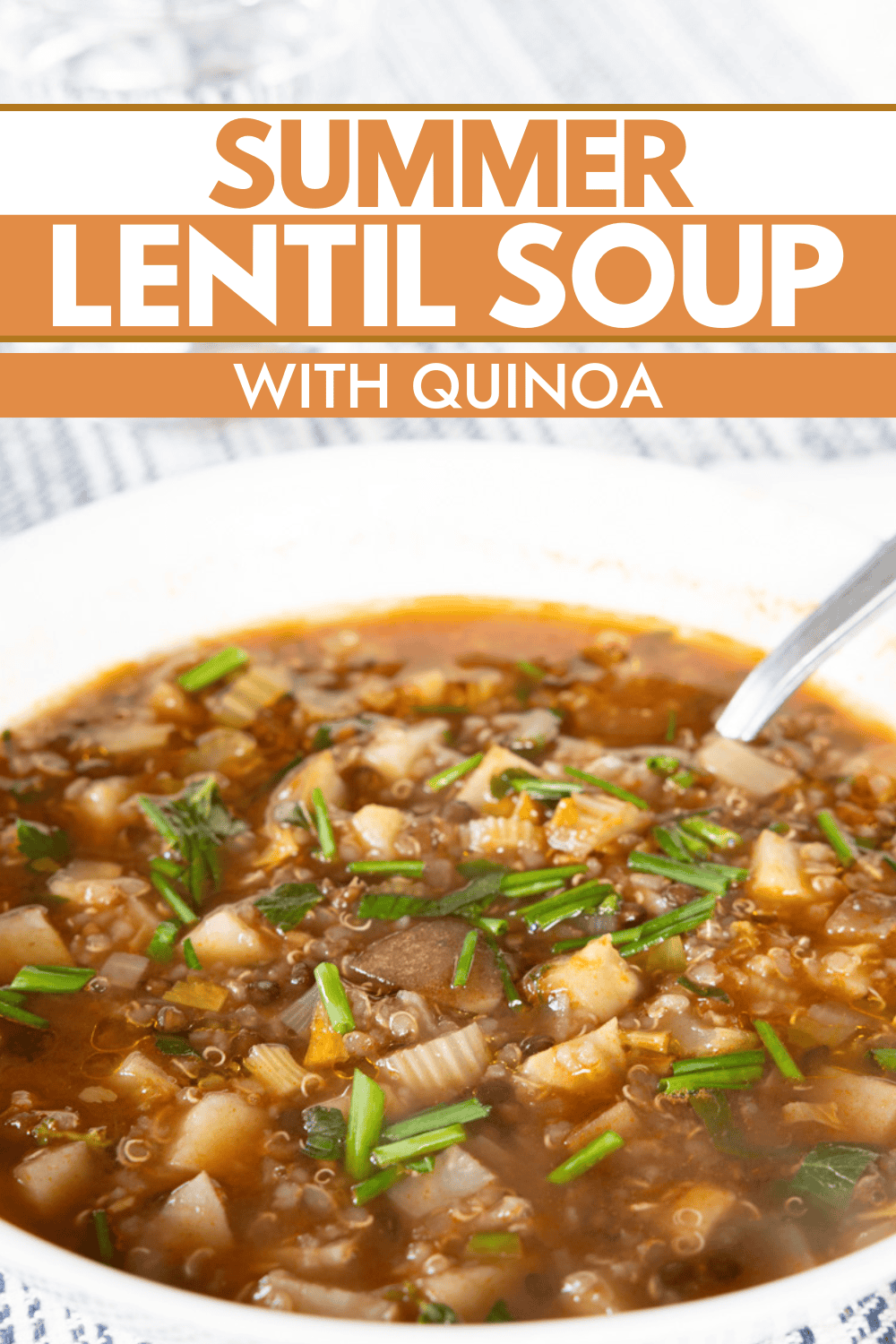 Summer Lentil Soup with Quinoa
