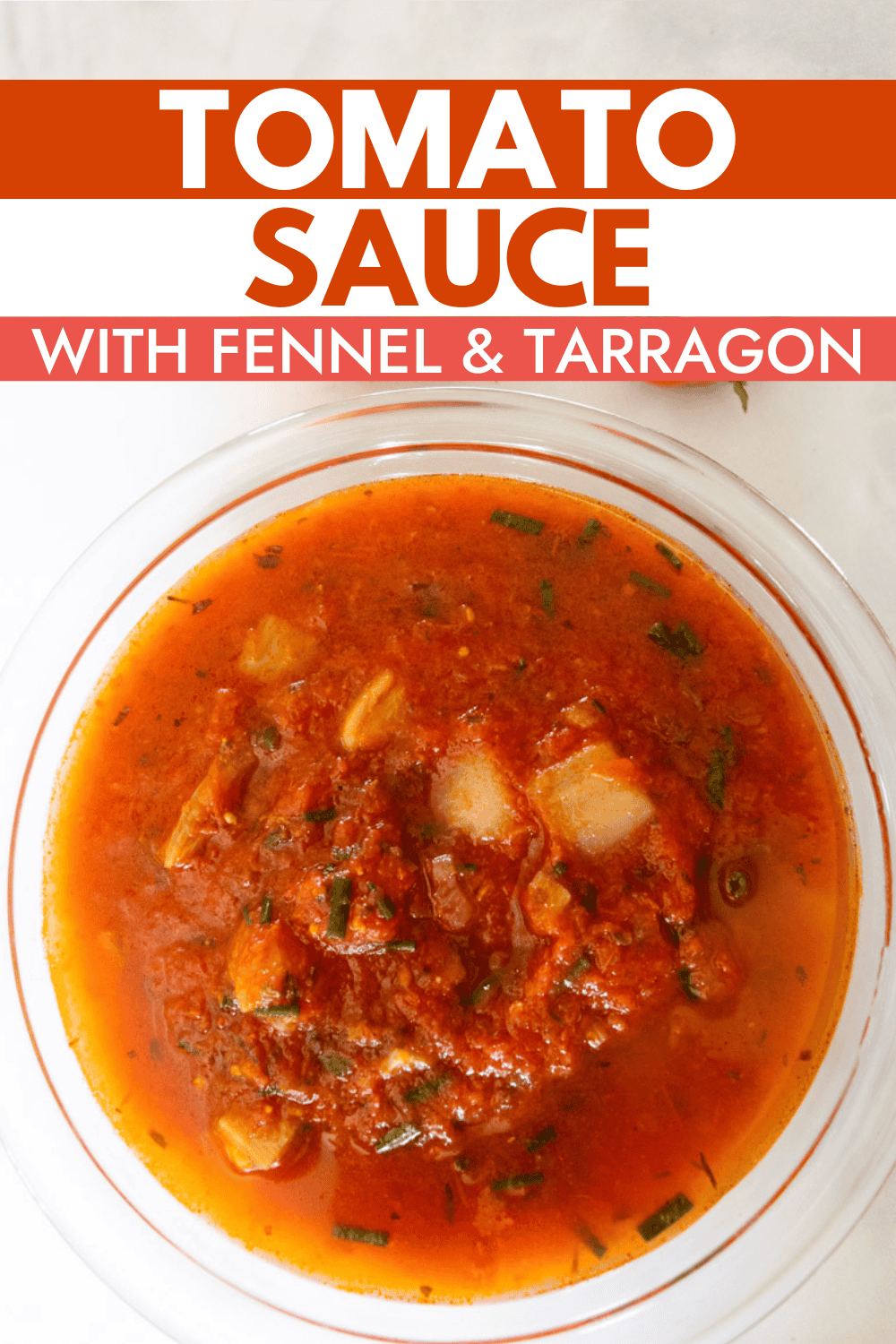 Fresh Tomato Sauce with Fennel & Tarragon